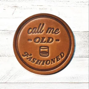 Call Me Old Fashioned Handmade Leather Coaster