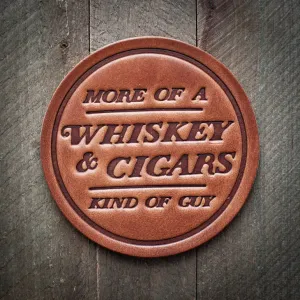 More Of A Whiskey & Cigars Kind Of Guy Handmade Leather Coaster